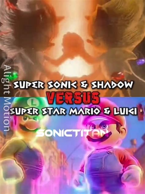 Super Sonic Shadow Vs Super Star Luigi Mario YouTube