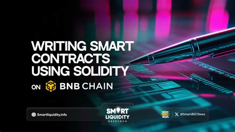 Writing Smart Contracts Using Solidity On Bnbchain Smart Liquidity