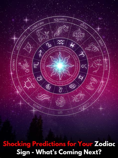 Shocking Predictions For Your Zodiac Sign Whats Coming Next Black