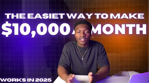 The Easiest Way To Make 10 000 A Month In 2025 YouTube