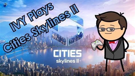 Starting Our First City Cities Skylines Ii Youtube