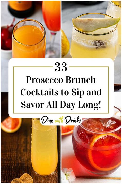 Prosecco Brunch Cocktails To Sip And Savor All Day Long