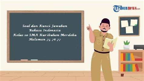 Soal Dan Kunci Jawaban Bahasa Indonesia Kelas 10 SMA Kurikulum Merdeka