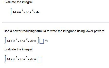 Solved Evaluate The Integral Sin Xcos Xdxuse A Chegg