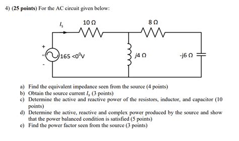 Solved 4 25 Points For The AC Circuit Given Below A Chegg