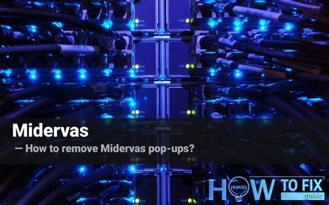 Midervas Pop Up Virus How To Remove Unwanted Ads