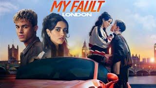 My Fault London Full Movie Review Asha Banks Matthew Broome Amelia