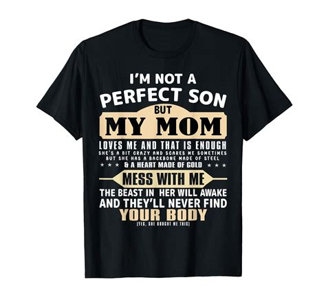 I M Not A Perfect Son But My Mom Loves Me Mother S Day Men T Shirt