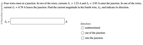 Solved Four Wires Meet At A Junction In Two Of The Chegg