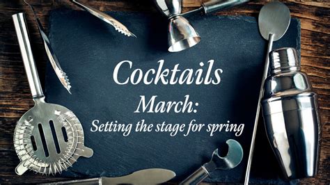 Setting The Stage For Spring Light And Refreshing Cocktails To