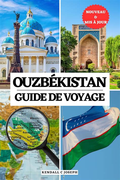 OUZBÉKISTAN GUIDE DE VOYAGE 2025 Votre compagnon indispensable pour