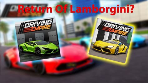 Lambos Are Returning Driving Empire Youtube