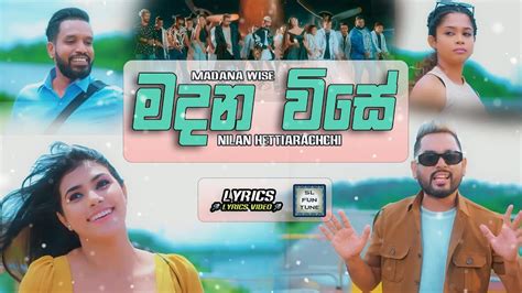 Madana Wise Nilan Hettiarachchi Lyrics Video