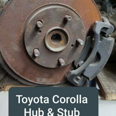 Toyota Corolla Hub And Stub Alltech Motor Spares