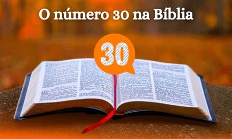 Número 30 na Bíblia: Significado e Representação do Número 30