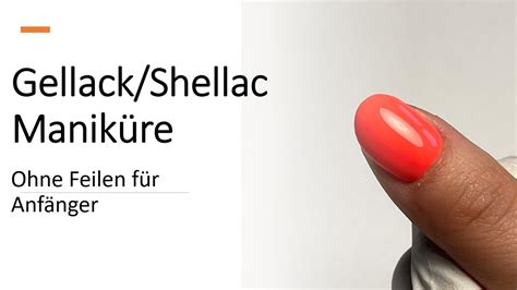 Gellack Shellac Maniküre Step By Step Youtube