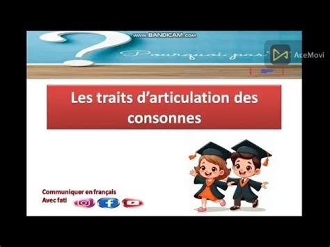 Les Traits D Articulation Des Consonnes Youtube