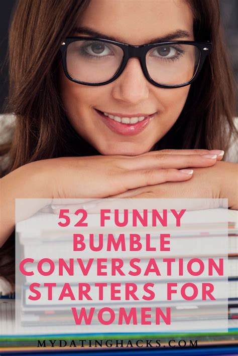 Funny And Cute Bumble Conversation Starters For Women In