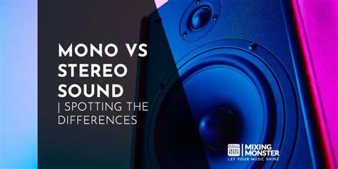 Mono Vs Stereo Sound Spotting The Differences In