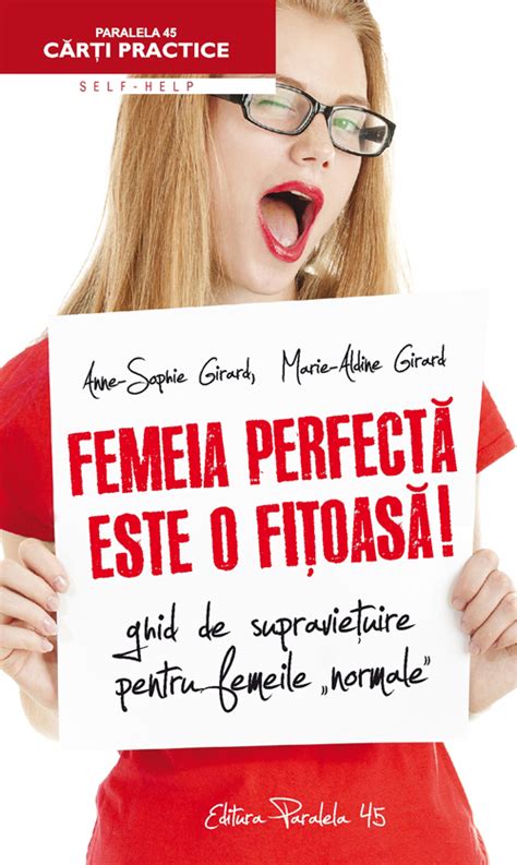 Femeia Perfecta Este O Fitoasa Ghid De Supravietuire Pentru Femeile