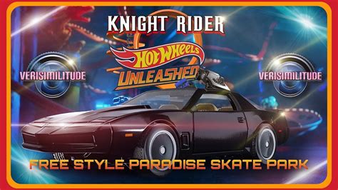 HOT WHEELS UNLEASHED KNIGHT RIDER FREESTYLE PARADISE SKATE PARK 3 LAP RACE YouTube
