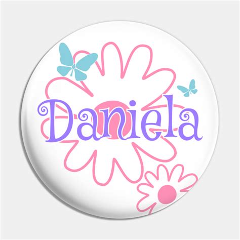 Daniela Girls Name Daisy Butterflies Daniela Name Pin Teepublic