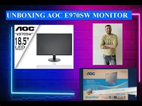 E970SW AOC 18.5 INCH MONITOR UNBOXING VIDEO - YouTube