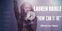 Lauren Daigle - "How Can It Be" (Official Live Version) | WFIL 560 AM ...