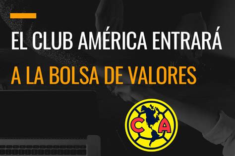 Se Parte Del Club Am Rica Invirtiendo En La Bolsa De Valores