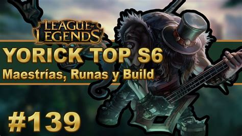 Yorick Top Gu A Maestrias Runas Y Objetos Build V Deo Gameplay