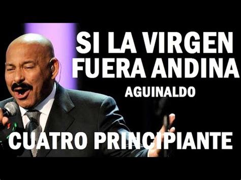 Si La Virgen Fuera Andina Aguinaldo Venezolano Letra Y Acordes Cuatro