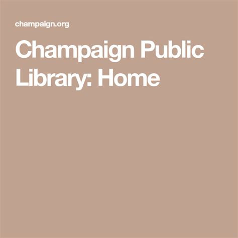 Champaign Public Library: Home | Champaign, Public library, Library