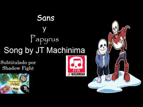 Sans And Papyrus Song An Undertale Rap By Jt Machinima To The Bone