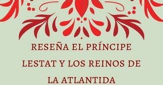 Entre Paginas Rese A El Principe Lestat Y Los Reinos De La Atlantida