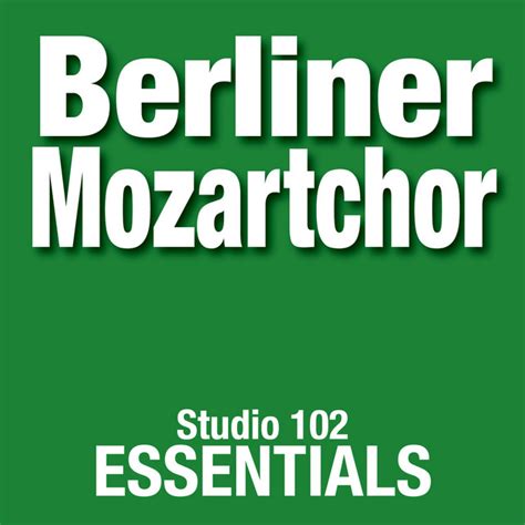 Berliner Mozartchor Studio Essentials Album By Berliner