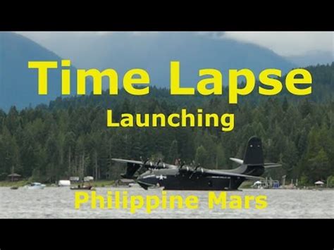 Philippine Mars Launching Time Lapse Sproat Lake Vancouver Island YouTube