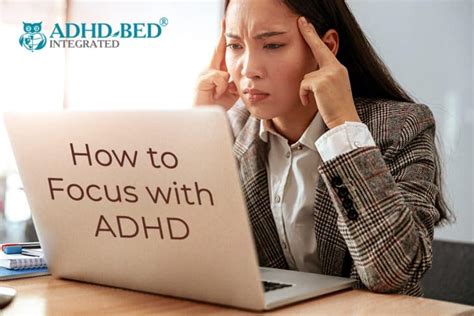 How To Focus With Adhd Adhd Bed Integrated