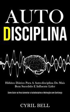 Libro Auto Disciplina H Bitos Di Rios Para A Auto Disciplina Do Mais