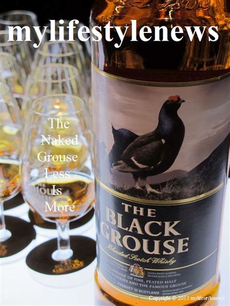 Mylifestylenews The Naked Grouse Less Is More
