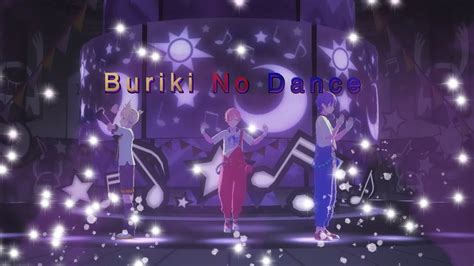 Buriki No Dance MMD Colorful Stage YouTube