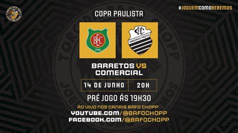 BARRETOS X COMERCIAL 1 RODADA COPA PAULISTA 2024 AO VIVO YouTube