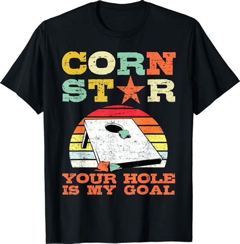 Corn Star Your Hole Is My Goal Vintage Cornhole Funny Player T Shirt