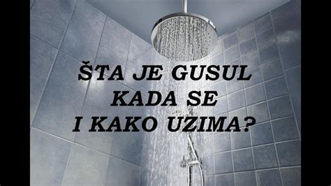 Ta Je Gusul I Kako Se Uzima Youtube