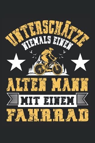 Unterschätze niemals einen alten Mann mit einem Fahrrad Liniertes