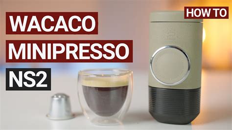 How To Use The Wacaco Minipresso Ns A Portable Nespresso Brewer Youtube