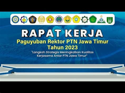 Rapat Kerja Paguyuban Rektor Ptn Jawa Timur Tahun Youtube