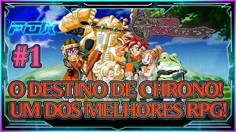 O Destino De Chrono Um Dos Melhores Rpg Chrono Trigger Youtube