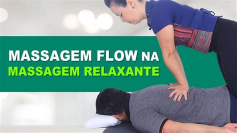 Manobras Da Massagem Flow Para Usar Na Massagem Relaxante Nivia Paulino Youtube