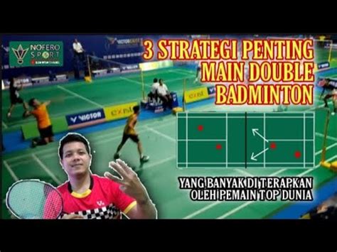 Strategi Bermain Double Badminton Pola Permainan Ganda Bulutangkis