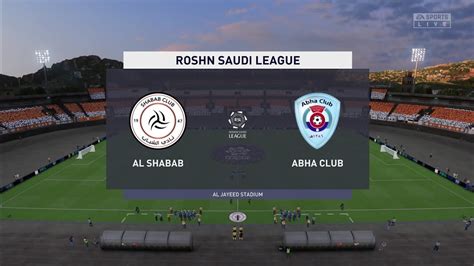 Fifa 23 Al Shabab Vs Abha Club Roshn Saudi League Gameplay Youtube